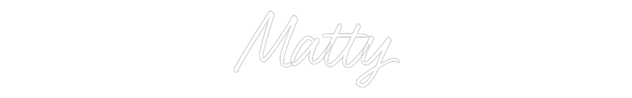 Brite Lite New Neon Sign: Matty