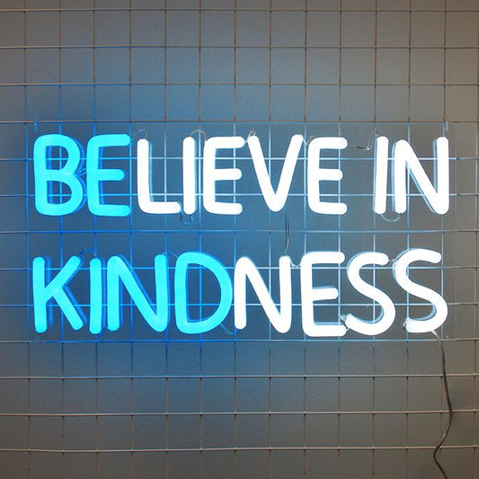 BELIEVE IN KINDNESS -LED Neon Sign - Brite Lite Neon Signs